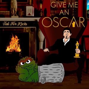 Give Me An Oscar